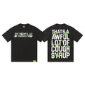 That's A Awful Lot Of Cough Syrup T-Shirt